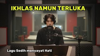 Download lagu IKHLAS BUT HURT - Heartbreaking, Sad Song | Original Lyrics mp3 Download lagu IKHLAS BUT HURT - Heartbreaking, Sad Song | Original Lyrics mp3