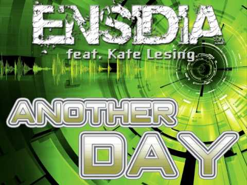 Ensidia feat. Kate Lesing - Another Day (Original Mix)
