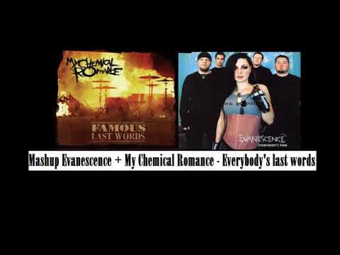 Evanescence and My Chemical Romance - Everybody's Last Words (MASHUP)