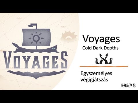 Voyages - Map 3 - Cold Dark Dephts - Egyszemélyes végigjátszás - Robert SoloPlay