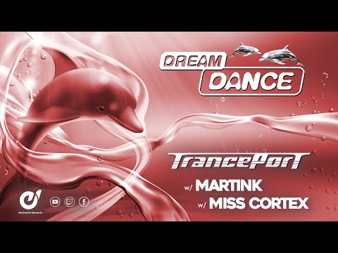 DREAM DANCE Live! ep017 vs. Tranceport w/ Martink & Miss Cortex