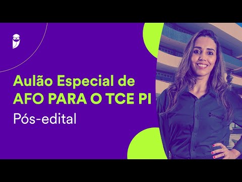 Aulão Especial de AFO TCE PI Pós-edital - Prof. Luciana Marinho