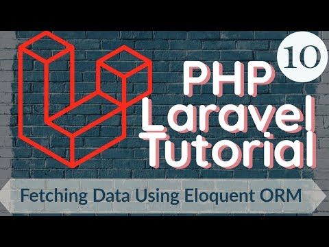 PHP Laravel Tutorial for Beginners 10 Fetching Data Using Eloquent ORM Part 3