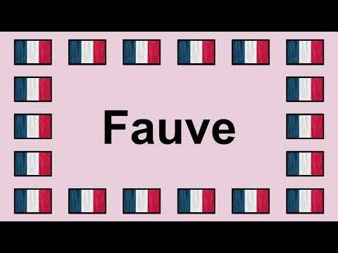 Prononcer FAUVE en Français 🇫🇷