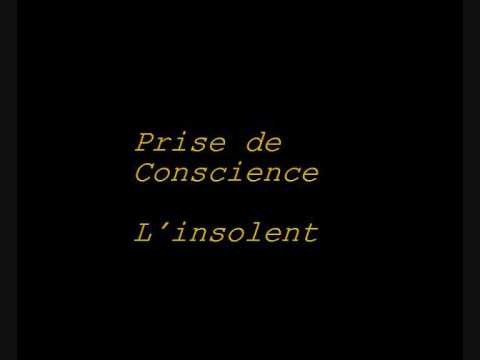 Prise de conscience - L'insolent