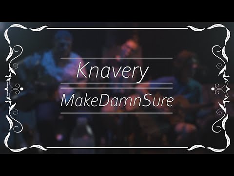 Knavery - Makedarnsure (S.S.A. Patreon Exclusive)