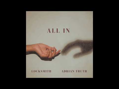 Locksmith x Adrian Truth - "All In" [HD/WAV Audio]