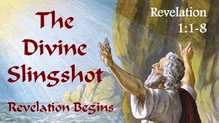 THE DIVINE SLINGSHOT - The Revelation Begins (Apocalypse #21)