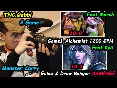 TNC.Gabbi Monster Carry Game1 [Alchemist] 1200 GPM | Game 2 Drow Ranger Rampage Dota 2 Gameplay