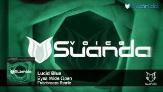 Lucid Blue - Eyes Wide Open (Frainbreeze Remix)