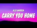 Alex Warren - Carry You Home (Lyrics)