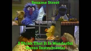 Sesame Street - I Think That It Is Wonderful (Stereo Instrumental)
