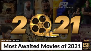 Most Awaited Movies of 2021