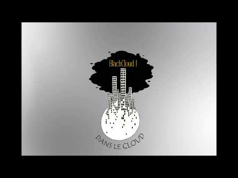 BlackCloud - Dans le Cloud (audio)