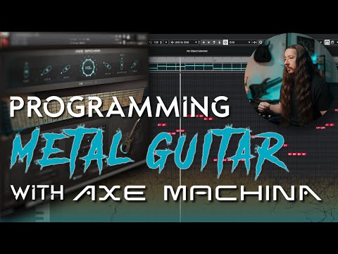 MIDI Metal Guitar Programming Tips with Axe Machina
