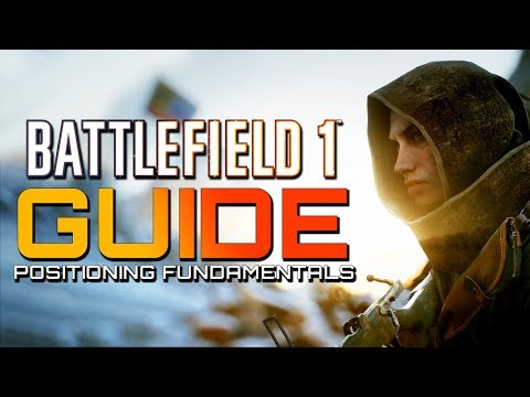 Battlefield 1: Guide - Positioning Fundamentals