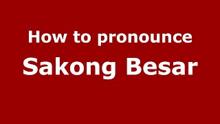 How to pronounce Sakong Besar