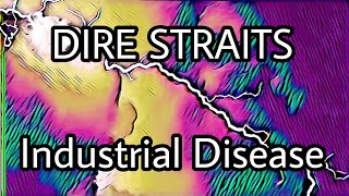 DIRE STRAITS - Industrial Disease (Lyric Video)