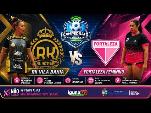 CEF2026 - RK VILA BAHIA X FORTALEZA FEMININO (F2D - JOGO 08)