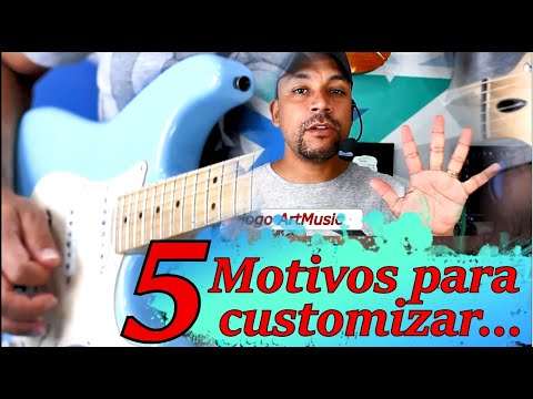 5 Motivos para customizar a sua guitarra.