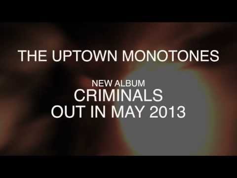 The Uptown Monotones Criminals Album Trailer (Mask)