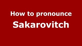 How to pronounce Sakarovitch