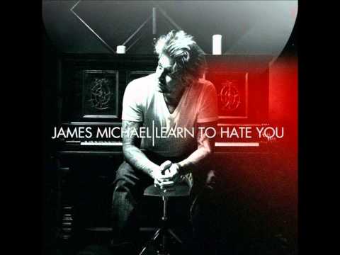 James Michael - Learn To Hate You [Lyrics in Description]