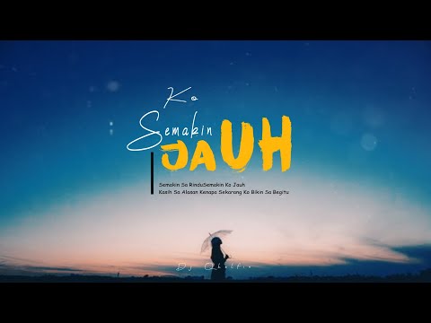 Ko Semakin Jauh_Dj Qhelfin [Official Lyric]