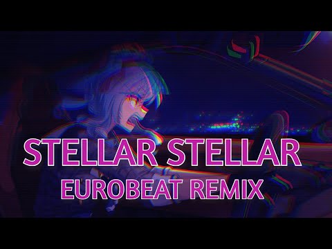 Stellar Stellar / 星街すいせい Eurobeat Remix