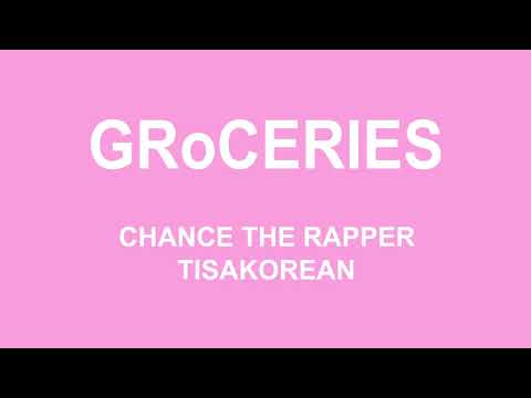 Chance The Rapper Groceries Feat Tisakorean Murda Beatz