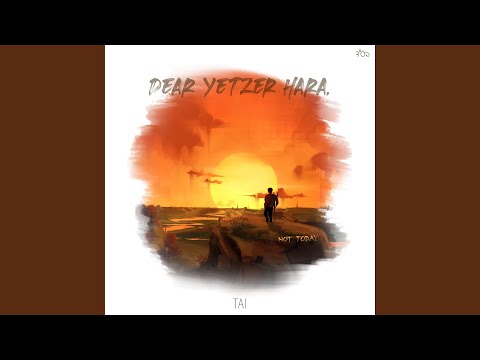 Not Today (Dear Yetzer Hara)