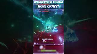 WANDERER &amp; FURINA GOES CRAZY