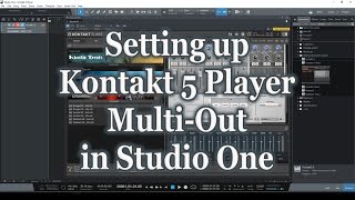 Video thumbnail for Setting up Kontakt 5 Player Multi-Out in Studio One by Supercy