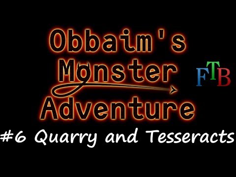 FTB Monster #6 - Quarry and Tesseracts