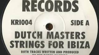 Dutch Masters - Strings For Ibiza (Side A)