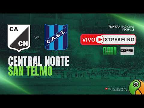 EN VIVO | CENTRAL NORTE VS SAN TELMO | PRIMERA NACIONAL