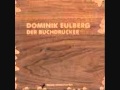 Dominik Eulberg  Der Buchdrucker