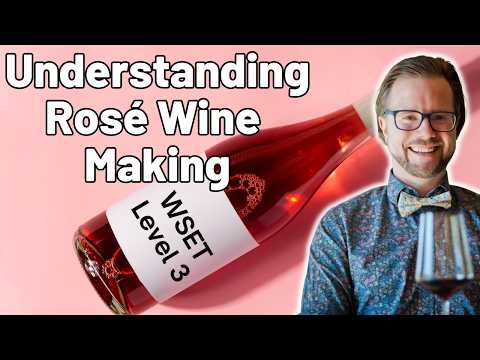 Learn How to Make Rosé Wine for WSET Level 3
