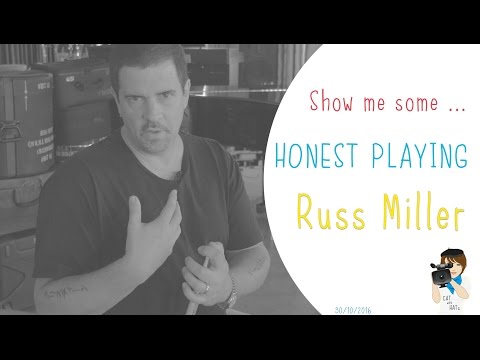 How to play honest with drummer Russ Miller