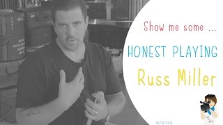 How to play honest with drummer Russ Miller