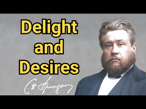 Delight and Desires | Charles Spurgeon | Devotional | Updated | "Faith's Checkbook"