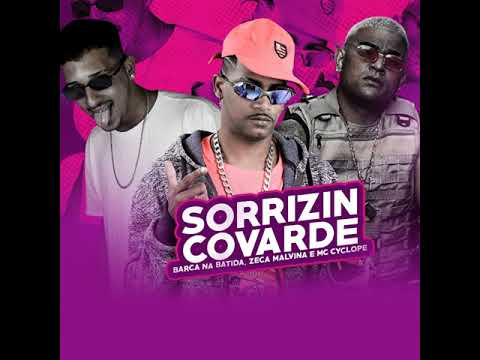 BARCA NA BATIDA & ZECA MALVINA PART MC CYCLOPE - SORRIZIN COVARDE