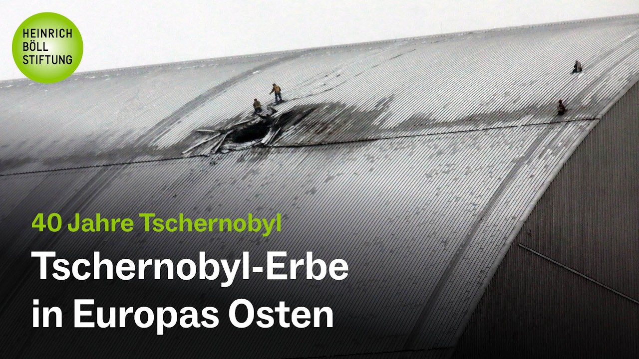 40 Jahre Tschernobyl: Geschichte und ihre neue Gegenwart - Tschernobyl-Erbe in Europas Osten (6/7)