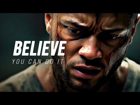 BELIEVE YOU CAN DO IT - Motivational Speech