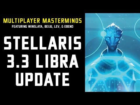 Multiplayer Masterminds - Stellaris - 3.3 Libra Update