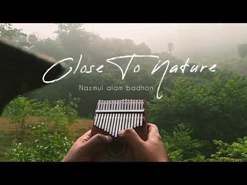 Close to Nature | Nazmul Alam Badhon | Kalimba