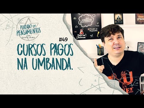 Pensamentos 49 - Cursos Pagos na Umbanda