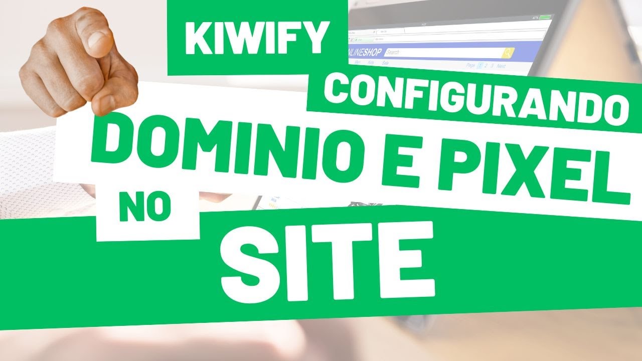 kiwify (configurando Dominio e Pixel)
