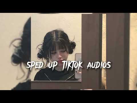 *♡Sped up tiktok audios♡* pt.39
