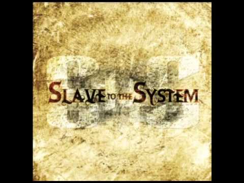 Slave To The System - Gone Today